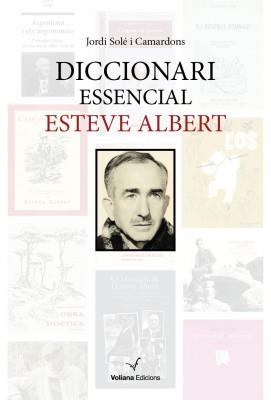 DICCIONARI ESSENCIAL ESTEVE ALBERT | 9788494287657 | SOLÉ I CAMARDONS, JORDI | Llibreria La Puça | Llibreria online d'Arsèguel - Comprar llibres en català online - Llibres Andorra i Pirineu