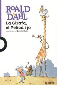 GIRAFA, EL PELICÀ I JO, LA | 9788416661152 | DAHL, ROALD | Llibreria La Puça | Llibreria online d'Arsèguel - Comprar llibres en català online - Llibres Andorra i Pirineu