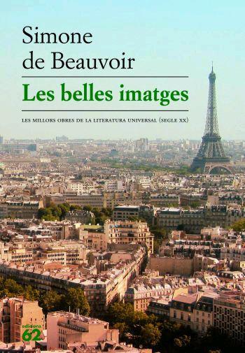 BELLES IMATGES,LES | 9788429761009 | BEAUVOIR,SIMONE DE | Llibreria La Puça | Llibreria online d'Arsèguel - Comprar llibres en català online - Llibres Andorra i Pirineu