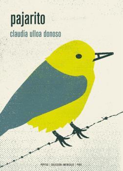 PAJARITO | 9788417386078 | ULLOA DONOSO, CLAUDIA | Llibreria La Puça | Llibreria online d'Arsèguel - Comprar llibres en català online - Llibres Andorra i Pirineu