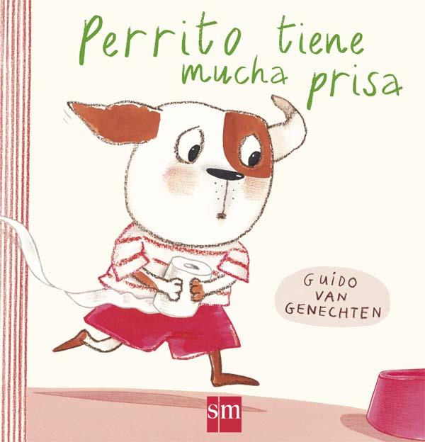 PERRITO TIENE MUCHA PRISA | 9788467585131 | VAN GENECHTEN, GUIDO | Llibreria La Puça | Llibreria online d'Arsèguel - Comprar llibres en català online - Llibres Andorra i Pirineu