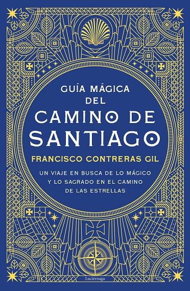 GUÍA MÁGICA DEL CAMINO DE SANTIAGO | 9788418015571 | CONTRERAS GIL, FRANCISCO | Llibreria La Puça | Llibreria online d'Arsèguel - Comprar llibres en català online - Llibres Andorra i Pirineu