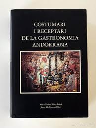 COSTUMARI I RECEPTARI DE LA GASTRONOMIA ANDORRANA | 9789992010556 | RIBES ROIGE, Mª DOLORS | Llibreria La Puça | Llibreria online d'Andorra - Comprar llibres en català online - Llibres Andorra i Pirineu