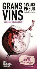 GRANS VINS A PETITS PREUS. 175 VINS CATALANS PER MENYS DE 10 | 9788490345047 | ROMERO, LLUÍS | Llibreria La Puça | Llibreria online d'Arsèguel - Comprar llibres en català online - Llibres Andorra i Pirineu