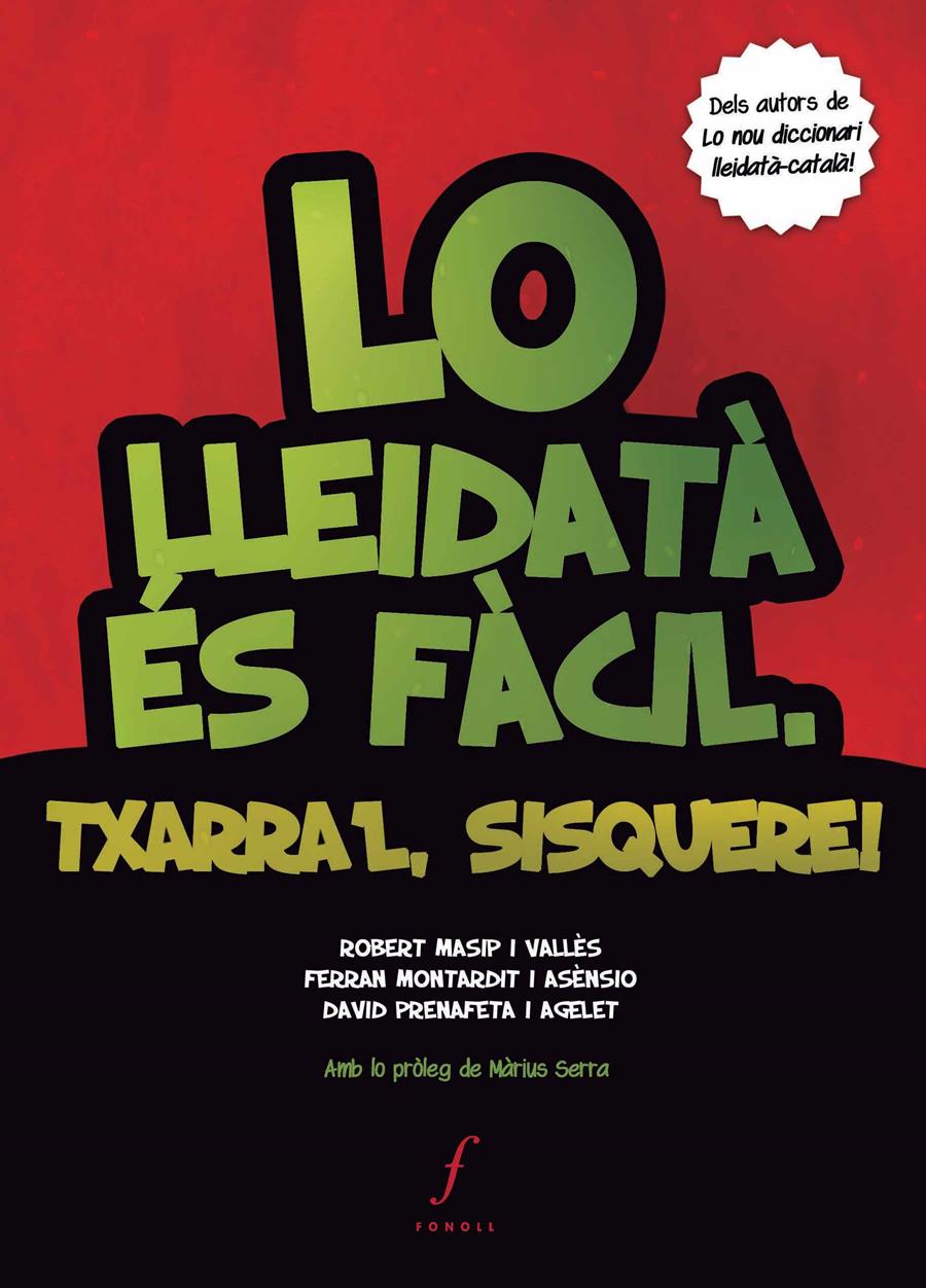 LO LLEIDATÀ ÉS FÀCIL. TXARRA'L, SISQUERE! | 9788494111983 | MASSIP I VALLÈS, ROBERT MONTARDIT I ASÈNSIO, FERRAN PRENAFETA I AGELET, DAVID | Llibreria La Puça | Llibreria online d'Arsèguel - Comprar llibres en català online - Llibres Andorra i Pirineu