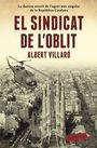 SINDICAT DE L'OBLIT, EL | 9788417420482 | VILLARO, ALBERT | Llibreria La Puça | Llibreria online d'Arsèguel - Comprar llibres en català online - Llibres Andorra i Pirineu