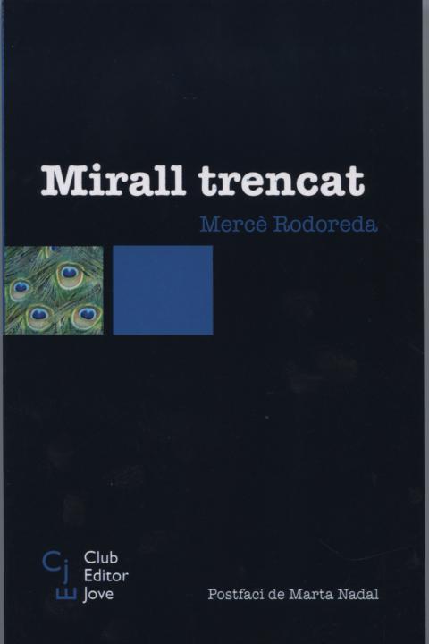 MIRALL TRENCAT | 9788473291149 | RODOREDA,MERCE | Llibreria La Puça | Llibreria online d'Arsèguel - Comprar llibres en català online - Llibres Andorra i Pirineu