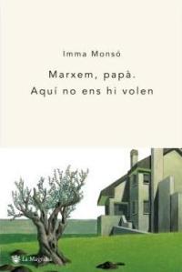 MARXEM,PAPA.AQUI NO ENS HI VOLEN | 9788478713387 | MONSO,IMMA | Llibreria La Puça | Llibreria online d'Arsèguel - Comprar llibres en català online - Llibres Andorra i Pirineu