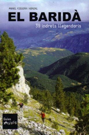 EL BARIDA. 39 ITINERARIS LLEGENDARIS | 9788494005008 | FIGUERA I ABADAL,MANEL | Llibreria La Puça | Llibreria online d'Arsèguel - Comprar llibres en català online - Llibres Andorra i Pirineu