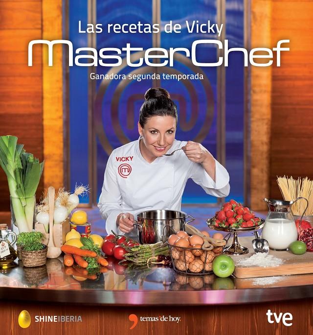 RECETAS DE VICKY, LAS | 9788499984193 | CR TVE/MASTERCHEF | Llibreria La Puça | Llibreria online d'Arsèguel - Comprar llibres en català online - Llibres Andorra i Pirineu