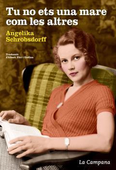 TU NO ETS UNA MARE COM LES ALTRES | 9788416863044 | SCHROBSDORFF, ANGELIKA | Llibreria La Puça | Llibreria online d'Arsèguel - Comprar llibres en català online - Llibres Andorra i Pirineu