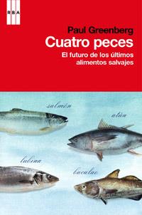 CUATRO PECES.EL FUTURO DE LOS ULTIMOS ALIMENTOS SALVAJES | 9788490061879 | GREENBERG,PAUL | Llibreria La Puça | Llibreria online d'Arsèguel - Comprar llibres en català online - Llibres Andorra i Pirineu