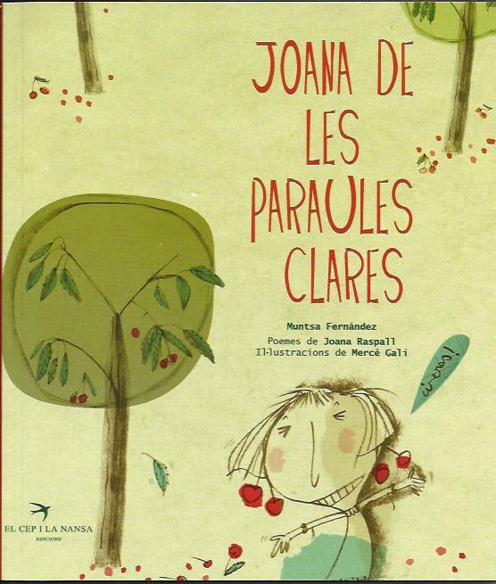JOANA DE LES PARAULES CLARES | 9788492745746 | FERNÁNDEZ,  MUNTSA RASPALL, JOANA | Llibreria La Puça | Llibreria online d'Arsèguel - Comprar llibres en català online - Llibres Andorra i Pirineu