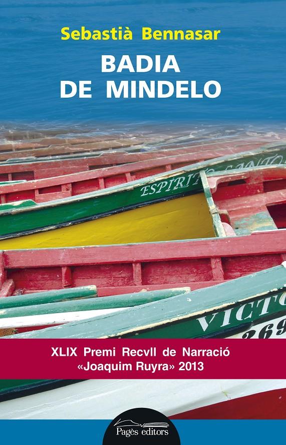 BADIA DE MINDELO | 9788499754505 | BENNASAR, SEBASTIÀ | Llibreria La Puça | Llibreria online d'Arsèguel - Comprar llibres en català online - Llibres Andorra i Pirineu