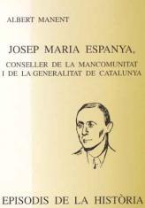 JOSEP MARIA ESPANYA, CONSELLER DE LA MANCOMUNITAT I DE LA GE | 9788423205226 | MANENT,ALBERT | Llibreria La Puça | Llibreria online d'Arsèguel - Comprar llibres en català online - Llibres Andorra i Pirineu