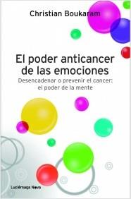 PODER ANTICANCER DE LAS EMOCIONES, EL | 9788415864042 | BOUKARAM, CHRISTIAN | Llibreria La Puça | Llibreria online d'Arsèguel - Comprar llibres en català online - Llibres Andorra i Pirineu