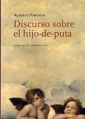 DISCURSO SOBRE EL HIJO-DE-PUTA | 9788415862147 | PIMENTA, ALBERTO | Llibreria La Puça | Llibreria online d'Arsèguel - Comprar llibres en català online - Llibres Andorra i Pirineu