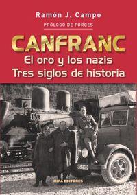 CANFRANC EL ORO Y LOS NAZIS | 9788484654841 | CAMPO, RAMON | Llibreria La Puça | Llibreria online d'Arsèguel - Comprar llibres en català online - Llibres Andorra i Pirineu
