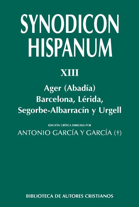 SYNODICON HISPANUM. XIII: AGER (ABADÍA), BARCELONA, LÉRIDA, SEGORBE-ALBARRACÍN Y | 9788422019923 | CANTELAR RODRÍGUEZ, FRANCISCO | Llibreria La Puça | Llibreria online d'Arsèguel - Comprar llibres en català online - Llibres Andorra i Pirineu