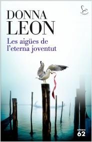 AIGÜES DE L'ETERNA JOVENTUT, LES | 9788429774900 | LEON, DONNA | Llibreria La Puça | Llibreria online d'Arsèguel - Comprar llibres en català online - Llibres Andorra i Pirineu