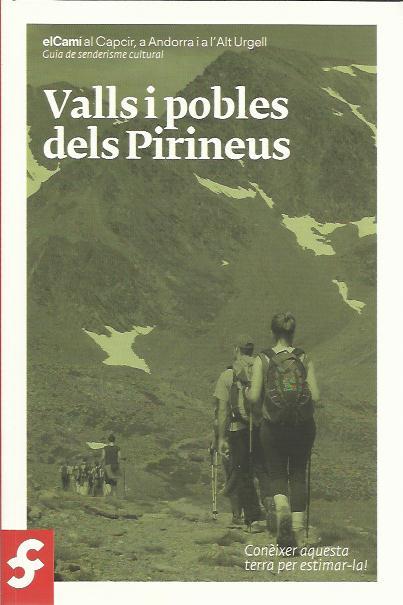 VALLS I POBLES DELS PIRINEUS. EL CAMI AL CAPCIR, A ANDORRA I A L'ALT URGELL | 9788461584260 | COLLET I SABE,MERCE (COOR.) | Llibreria La Puça | Llibreria online d'Andorra - Comprar llibres en català online - Llibres Andorra i Pirineu