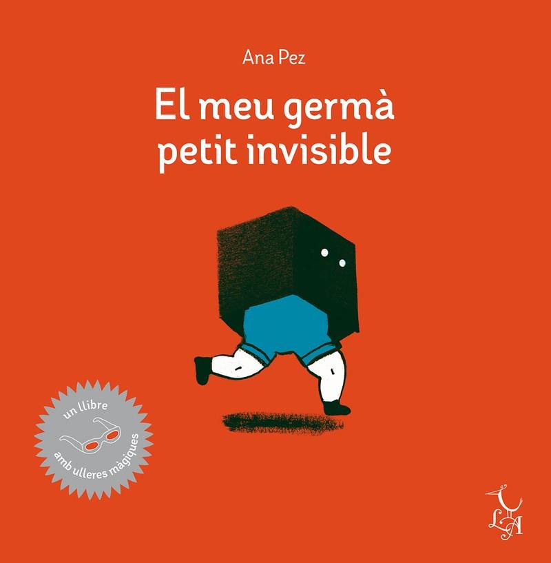 MEU GERMÀ PETIT ES INVISIBLE, EL | 9788494417290 | PEZ, ANA | Llibreria La Puça | Llibreria online d'Arsèguel - Comprar llibres en català online - Llibres Andorra i Pirineu