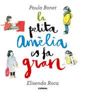PETITA AMÈLIA ES FA GRAN, LA | 9788498259087 | ROCA, ELISENDA | Llibreria La Puça | Llibreria online d'Arsèguel - Comprar llibres en català online - Llibres Andorra i Pirineu