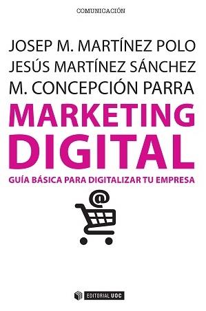 MARKETING DIGITAL. GUÍA BÁSICA PARA DIGITALIZAR TU EMPRESA | 9788490647110 | Llibreria La Puça | Llibreria online d'Arsèguel - Comprar llibres en català online - Llibres Andorra i Pirineu