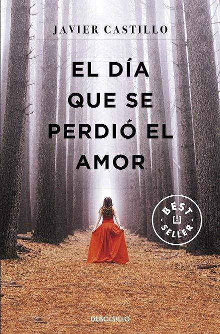 EL DÍA QUE SE PERDIÓ EL AMOR | 9788466347396 | CASTILLO, JAVIER | Llibreria La Puça | Llibreria online d'Arsèguel - Comprar llibres en català online - Llibres Andorra i Pirineu