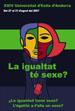 LA IGUALTAT TE SEXE? | 9789992004937 | ANNALS DE LA XXIV UNIVERSITAT D'ESTIU. | Llibreria La Puça | Llibreria online d'Arsèguel - Comprar llibres en català online - Llibres Andorra i Pirineu