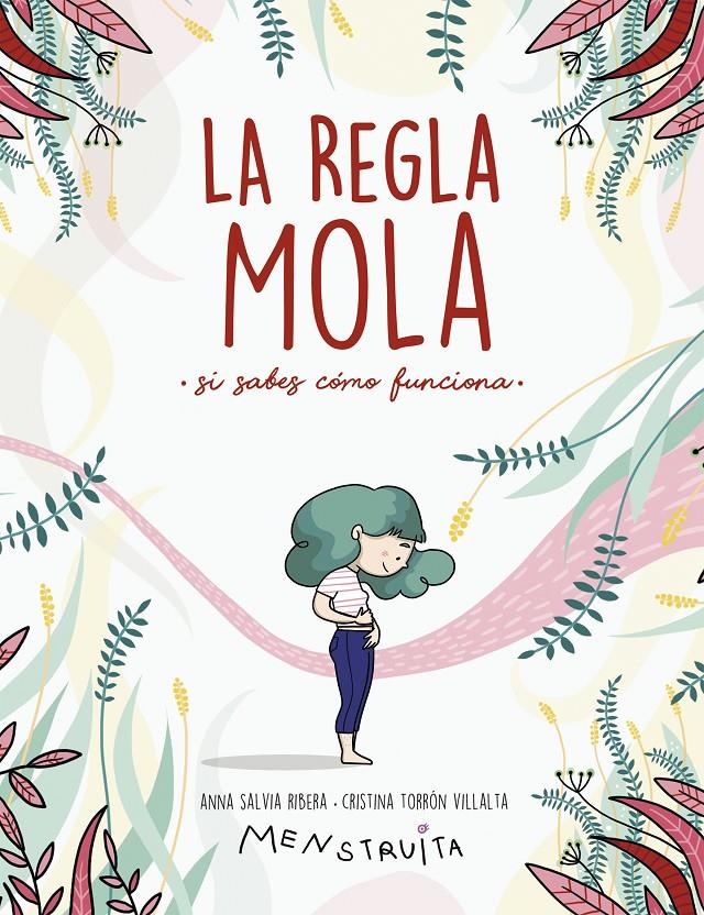 LA REGLA MOLA (SI SABES CÓMO FUNCIONA) | 9788417922986 | SALVIA, ANNA / TORRÓN (MENSTRUITA), CRISTINA | Llibreria La Puça | Llibreria online d'Arsèguel - Comprar llibres en català online - Llibres Andorra i Pirineu