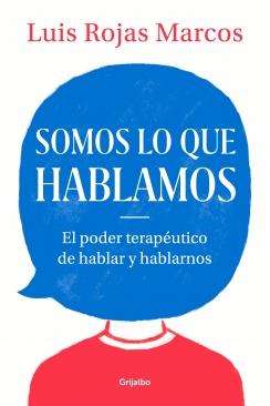 SOMOS LO QUE HABLAMOS | 9788425357619 | ROJAS MARCOS, LUIS | Llibreria La Puça | Llibreria online d'Arsèguel - Comprar llibres en català online - Llibres Andorra i Pirineu