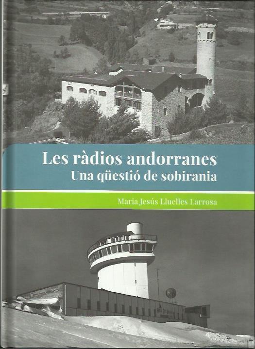 LES RÀDIOS ANDORRANES. UNA QÜESTIÓ DE SOBIRANIA | 9789992008508 | LLUELLES LARROSA, MARIA JESÚS | Llibreria La Puça | Llibreria online d'Arsèguel - Comprar llibres en català online - Llibres Andorra i Pirineu