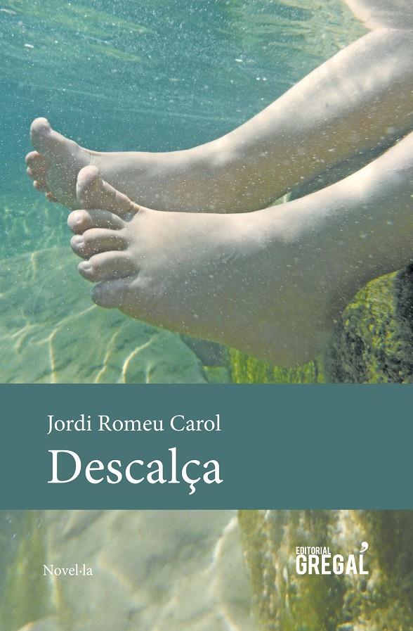 DESCALÇA | 9788494476204 | ROMEU CAROL, JORDI | Llibreria La Puça | Llibreria online d'Arsèguel - Comprar llibres en català online - Llibres Andorra i Pirineu