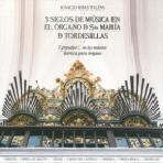 3 SIGLOS DE MÚSICA EN EL ÓRGANO DE STA MARIA DE TORDESILLAS | 8424295359469 | RIBAS TALÉNS, IGNACIO | Llibreria La Puça | Llibreria online d'Andorra - Comprar llibres en català online - Llibres Andorra i Pirineu