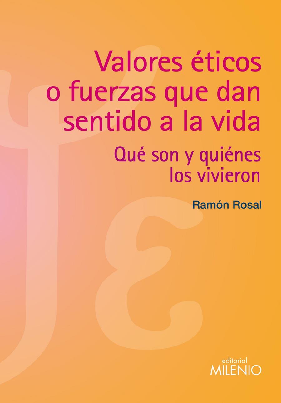 VALORES ÉTICOS O FUERZAS QUE DAN SENTIDO A LA VIDA | 9788497435109 | ROSAL CORTÉS, RAMON | Llibreria La Puça | Llibreria online d'Arsèguel - Comprar llibres en català online - Llibres Andorra i Pirineu
