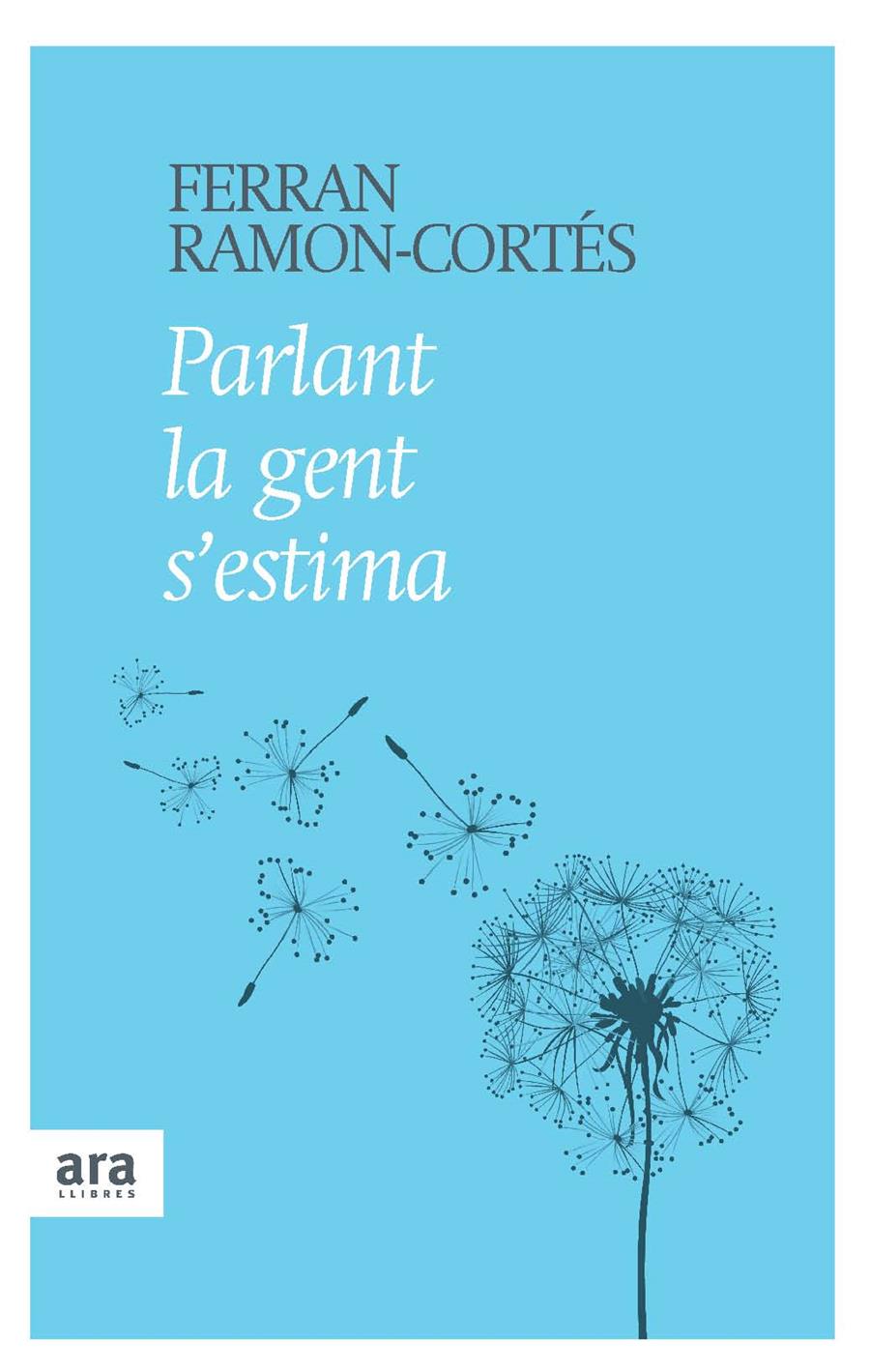 PARLANT LA GENT S´ESTIMA | 9788415224242 | RAMON-CORTES,FERRAN | Llibreria La Puça | Llibreria online d'Arsèguel - Comprar llibres en català online - Llibres Andorra i Pirineu