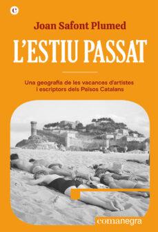 L'ESTIU PASSAT | 9788419590329 | SAFONT PLUMED, JOAN | Llibreria La Puça | Llibreria online d'Arsèguel - Comprar llibres en català online - Llibres Andorra i Pirineu
