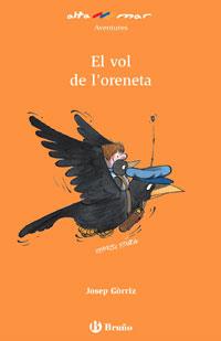 VOL DE L'ORENETA,EL | 9788421663103 | GORRIZ,JOSEP | Llibreria La Puça | Llibreria online d'Arsèguel - Comprar llibres en català online - Llibres Andorra i Pirineu