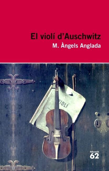 VIOLÍ D'AUSCHWITZ, EL | 9788415192411 | ANGLADA, Mª ANGELS | Llibreria La Puça | Llibreria online d'Arsèguel - Comprar llibres en català online - Llibres Andorra i Pirineu