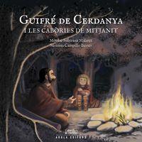GUIFRÉ DE CERDANYA I LES CABÒRIES DE MITJANIT | 9788494487132 | SUBIRANA MALARET, MONTSE - CAMPILLO BESSES, SUSANNA | Llibreria La Puça | Llibreria online d'Arsèguel - Comprar llibres en català online - Llibres Andorra i Pirineu