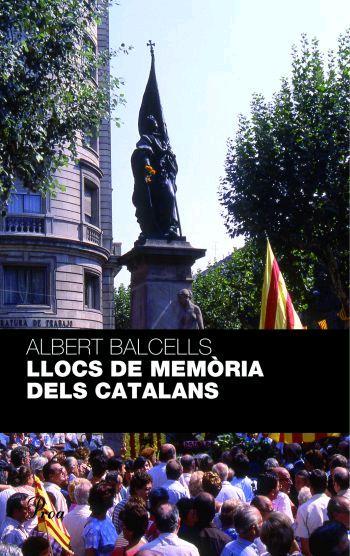 LLOCS DE MEMORIA DELS CATALANS | 9788484371236 | BALCELLS,ALBERT | Llibreria La Puça | Llibreria online d'Arsèguel - Comprar llibres en català online - Llibres Andorra i Pirineu