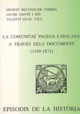 COMUNITAT PAGESA CATALANA A TRAVES DOCUMENTS,LA 1349-1871 | 9788423206117 | BELENGUER,E. DANTI J. GUAL V. | Llibreria La Puça | Llibreria online d'Arsèguel - Comprar llibres en català online - Llibres Andorra i Pirineu