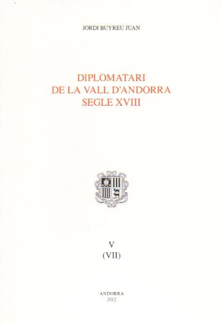 DIPLOMATARI DE LA VALL D'ANDORRA SEGLE XVIII | 9789992006528 | BUYREU JUAN, JORDI | Llibreria La Puça | Llibreria online d'Arsèguel - Comprar llibres en català online - Llibres Andorra i Pirineu