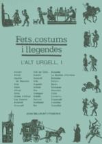 ALT URGELL,I. FETS, COSTUMS I LLEGENDES | 9788479356149 | BELLMUNT I FIGUERAS, JOAN | Llibreria La Puça | Llibreria online d'Arsèguel - Comprar llibres en català online - Llibres Andorra i Pirineu