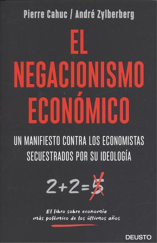 NEGACIONISMO ECONÓMICO, EL. UN MANIFIESTO CONTRA LOS ECONOMISTAS SECUESTRADOS POR IDEOLOGÍA | 9788423429042 | CAHUC, PIERRE | Llibreria La Puça | Llibreria online d'Arsèguel - Comprar llibres en català online - Llibres Andorra i Pirineu