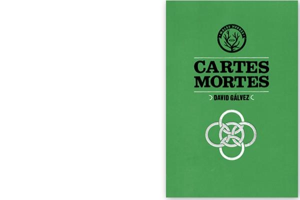CARTES MORTES | 9788494188824 | GÁLVEZ, DAVID | Llibreria La Puça | Llibreria online d'Arsèguel - Comprar llibres en català online - Llibres Andorra i Pirineu