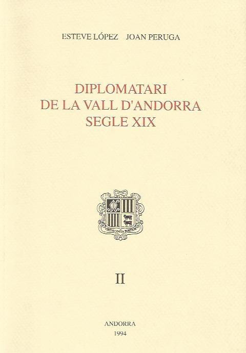 DIPLOMATARI DE LA VALL D'ANDORRA SEGLE XIX .II | 9789992000700 | LOPEZ MONTANYA,ESTEVE. PERUGA J. | Llibreria La Puça | Llibreria online d'Arsèguel - Comprar llibres en català online - Llibres Andorra i Pirineu