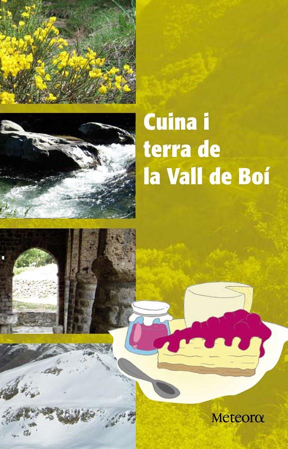 CUINA I TERRA DE LA VALL DE BOÍ | 9788492874255 | VARIOS AUTORES | Llibreria La Puça | Llibreria online d'Arsèguel - Comprar llibres en català online - Llibres Andorra i Pirineu