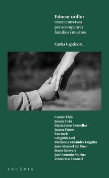 EDUCAR MILLOR. ONZE CONVERSES PER ACOMPANYAR FAMILIES I MESTRES | 9788494468001 | CAPDEVILA, CARLES | Llibreria La Puça | Llibreria online d'Arsèguel - Comprar llibres en català online - Llibres Andorra i Pirineu